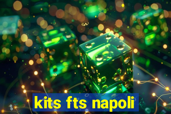 kits fts napoli